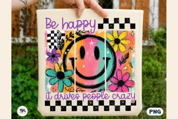Download Be Happy Smiley PNG Funny Snarky Design - Funny Collection
