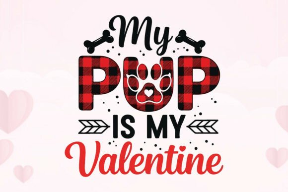 Download My Pup is My Valentine Dog Graphic - Dog graphic Collection