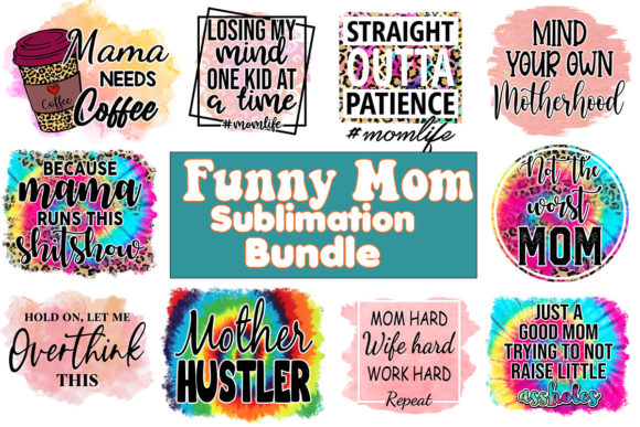 Download Funny Mom Sublimation Bundle - Funny Collection